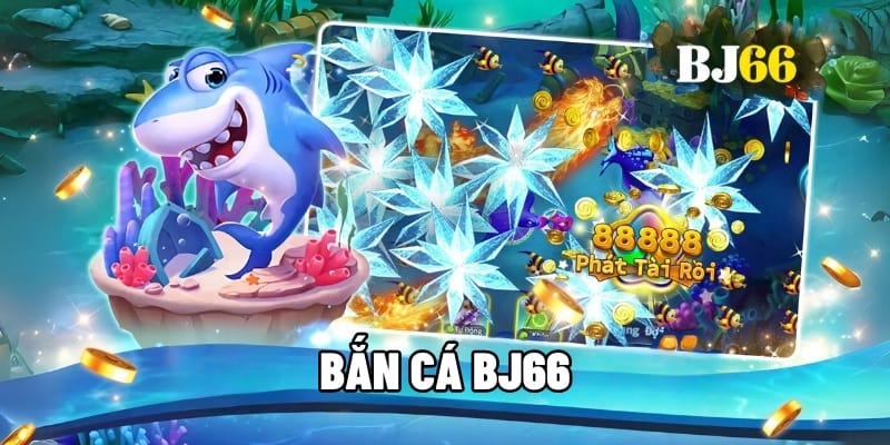 Bắn cá BJ66