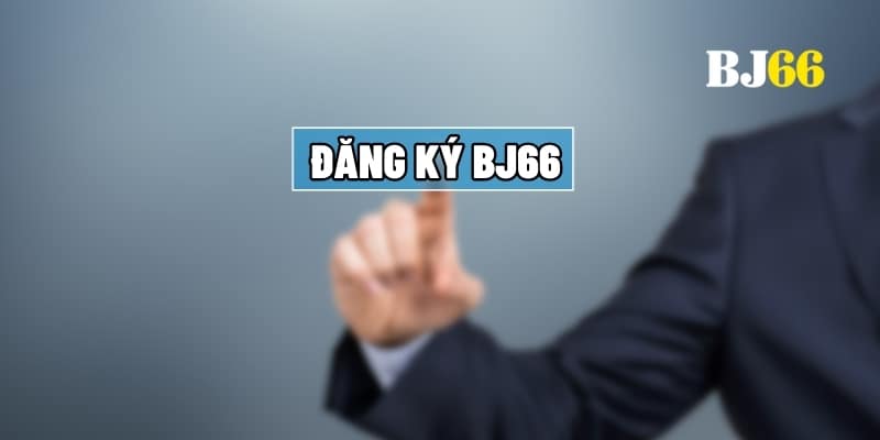 Đăng ký BJ66