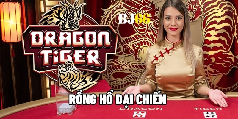 Rồng hổ đại chiến