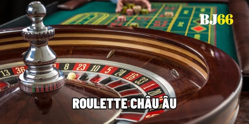 Roulette châu Âu